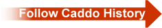 Follow Caddo History