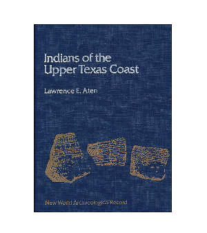 Lawrence Aten’s 1938 book, “Indians of the Upper Texas Coast.”